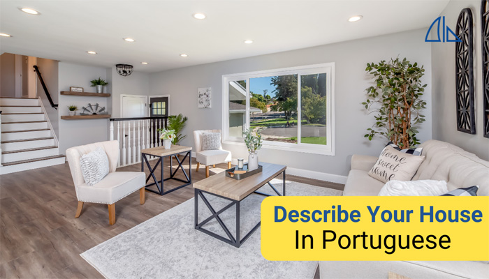 describe-your-house-in-portuguese-escola-de-portugu-s-em-coimbra