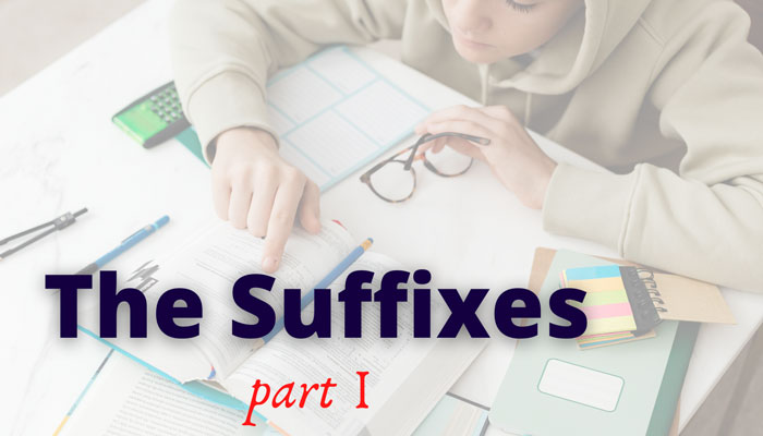 The Suffixes - Part One