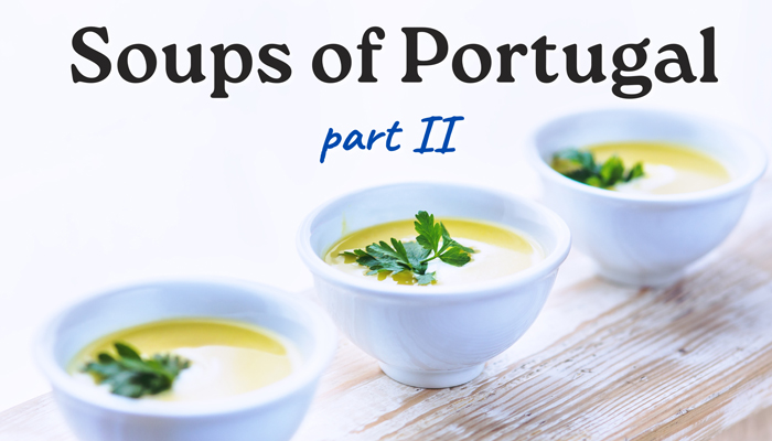 Tradicional Soups of Portugal (part II)