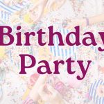 Birthday Party - Some Ideas and Grammar Points